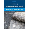 Poruchy plochých střech - Asfaltové hydroizolace - Novotný Marek