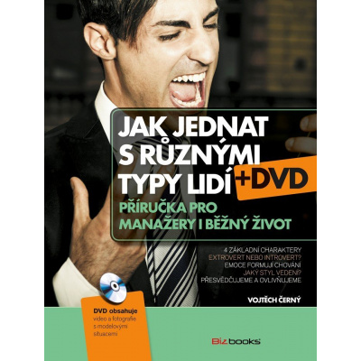 Jak jednat s různými typy lidí - Příručka pro manažery i pro běžný život + DVD - Vojtěch Černý