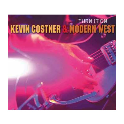 CD Kevin Costner & Modern West: Turn It On DIGI