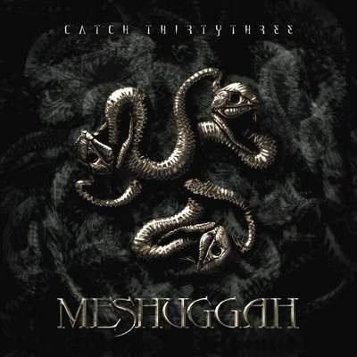 MESHUGGAH - Catch Thirtythree CD