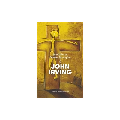 Irving, John - Modlitba za Owena Meanyho