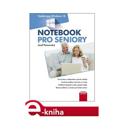 Notebook pro seniory: Vydání pro Windows 10 - Josef Pecinovský e-kniha