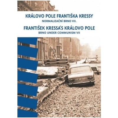 Královo Pole Františka Kressy Normalizační Brno VII - Kressa František
