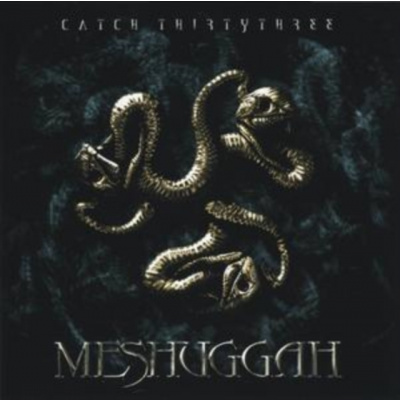 Catch Thirtythree (Meshuggah) (CD / Album)