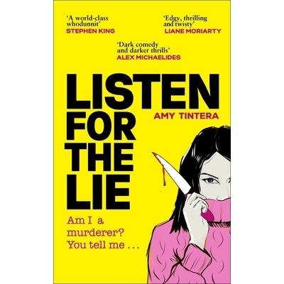 Listen for the Lie - She has no idea if she murdered her best friend - and she'd do just about anything to find out... (Tintera Amy)(Paperback)