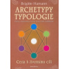 Archetypy typologie - Cesta k životnímu cíli - Brigitte Hamannová