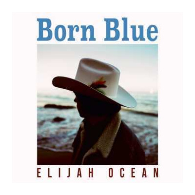 LP Elijah Ocean: Born Blue
