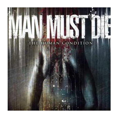 CD Man Must Die: The Human Condition