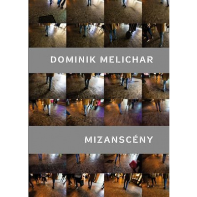 Mizanscény - Dominik Melichar