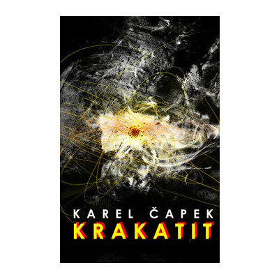 Krakatit – Karel Čapek