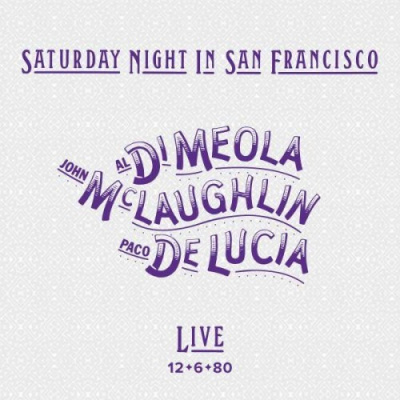 McLaughlin John, Meola Al Di, Lucía Paco De: Saturday Night In San Francisco - CD