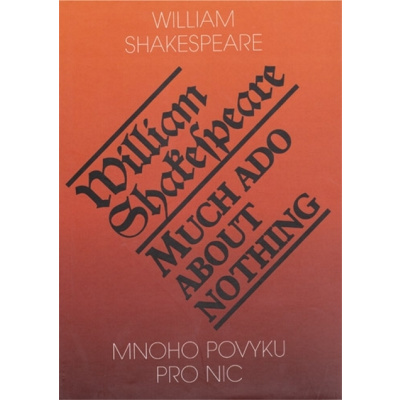 Mnoho povyku pro nic/Much Ado About Nothing - William Shakespeare
