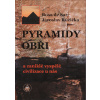 Rosa de Sar: Pyramidy, obři a zaniklé vyspělé civilizace u nás (autoři prokazují existenci desítek pyramid a dalších vyspělých staveb na území ČR a inteligentních obřích lidí z období prvohor (2. rozš