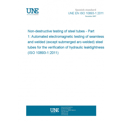 UNE EN ISO 10893-1:2011 Non-destructive testing of steel tubes - Part 1: Automated electromagnetic testing of seamless and welded (except submerged arc-welded) steel tubes for the verification of hydr