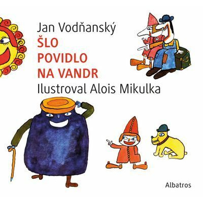 Šlo povidlo na vandr (e-kniha) - Jan Vodňanský