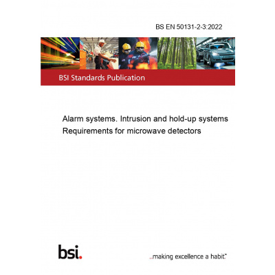 BS EN 50131-2-3:2022 Alarm systems. Intrusion and hold-up systems Requirements for microwave detectors Anglicky Tisk