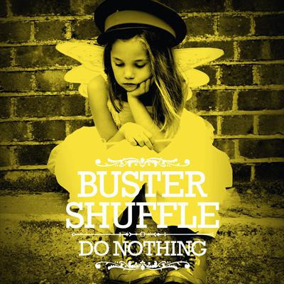 Buster Shuffle - Do Nothing LP
