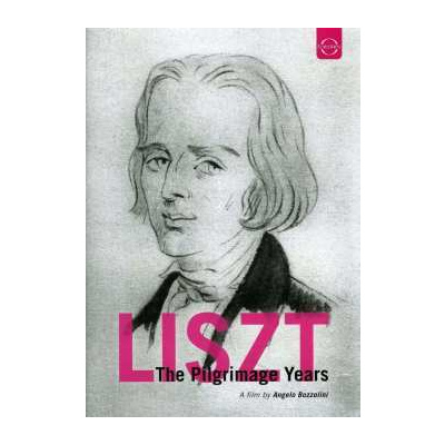 DVD Franz Liszt: Liszt - The Pilgrimage Years