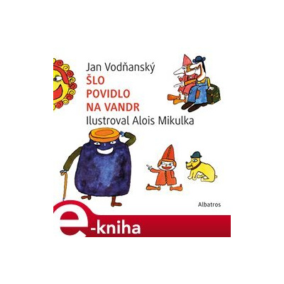 Šlo povidlo na vandr - Jan Vodňanský e-kniha