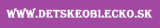 www.detskeoblecko.sk