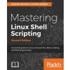 Mastering Linux Shell Scripting, (Mokhtar Ebrahim,Andrew Mallett)(Brožovaná)