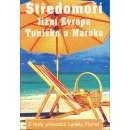 Středomoří, Jižní Evropa, Tunisko a Maroko - Kolektiv autorů