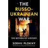 Russo-Ukrainian War - The Return of History