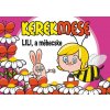 Kerekmese - Lili a méhecske