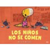 LOS NIÑOS NO SE COMEN (RYAN T. HIGGINS)(Pevná)
