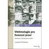 Viktimologie pro forenzní praxi - Ludmila Čírtková