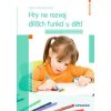 Hry na rozvoj dílčích funkcí u dětí - Lenka Ficová