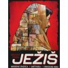 Ježiš - Grafický príbeh - Narodenie Spasiteľa / Smrť Kráľa / Vzkriesenie Boha