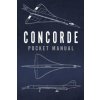 Concorde Pocket Manual (JOHNSTONE BRYDEN RIC)()