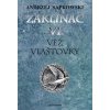 Zaklínač VI. - Věž vlaštovky - 6.vydání - Andrzej Sapkowski