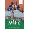 Komiks Móric 3. (Ladislav Dlhý, Lukáš Freytag, Martin Schwarz, Vladimír Dudlák)
