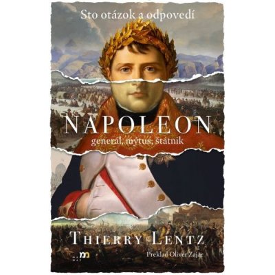 Napoleon: general, mýtus, štátnik - Thierry Lentz