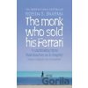 The Monk Who Sold His Ferrari - Robin Sharma