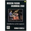Modern Fusion Drumming 2000 - Technika hry na bicí soupravu 1 - Roman Kobiela