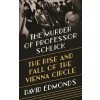 Murder of Professor Schlick (David Edmonds)(Brožovaná)