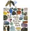 When You Find the Right Rock (RAY MARY LYN)(Pevná)