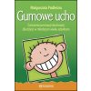 Gumowe ucho ćwiczenia percepcji słuchowej dla dzieci w młodszym wieku szkolnym