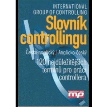 Slovník controllingu česko-anglický/anglicko-český - International Group of Controlling