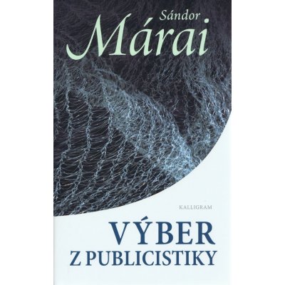 Výber z publicistiky - Sándor Márai