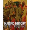 Making History The First World War