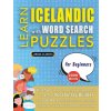 LEARN ICELANDIC WITH WORD SEARCH PUZZLES FOR BEGINNERS - Discover How to Improve Foreign Language Skills with a Fun Vocabulary Builder. Find 2000 Wor
