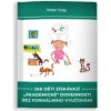 Jak děti získávají akademické dovednosti bez formálního vyučování - Gray Peter