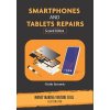 Smartphones and Tablets Repairs: Money Making Venture Skill (Oparandu Chukky)
