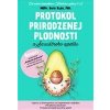 Protokol Prirodzenej Plodnosti a Sexuálneho Apetítu - Bajer Boris