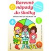 Barevné nápady do školky - Martina Pospíšilová, Petra Šolcová (ilustrátor)