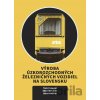 Výroba úzkorozchodných železničných vozidiel na Slovensku - Tomáš Haviar